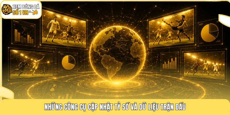 Bóng Đá Số | Cổng Thông Tin Cập Nhật Siêu Tốc Suốt 24/7 3 Những công cụ cập nhật tỷ số và dữ liệu trận đấu